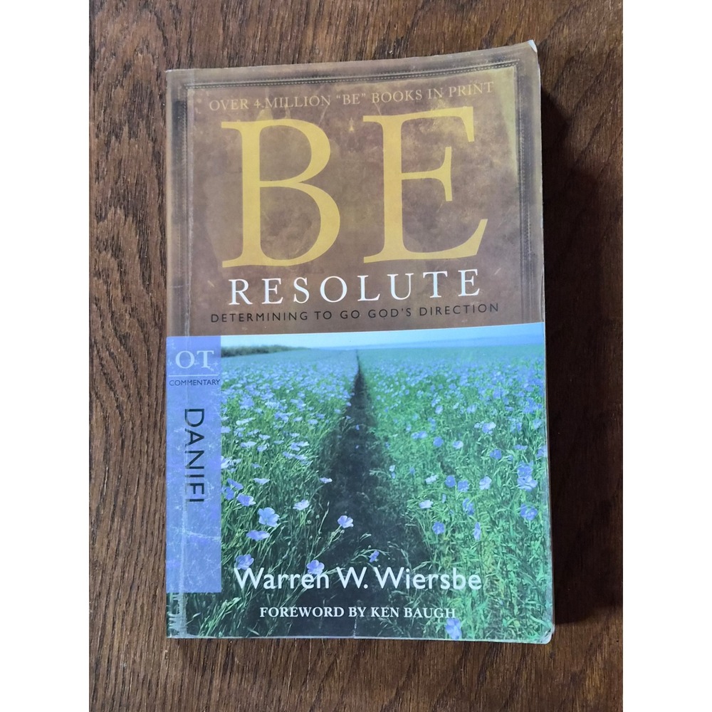 Be Resolute Daniel OT Commentary Warren Wiersbe Paperback BE Series Bible Study
